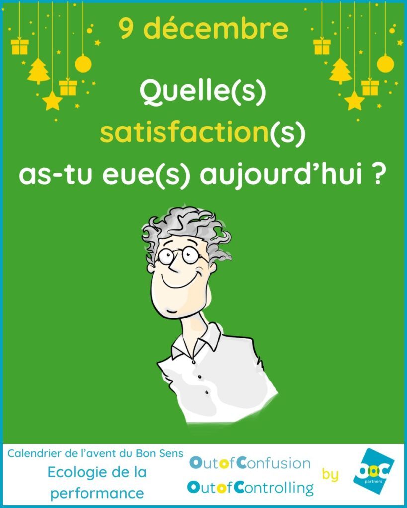 Quelle(s) satisfaction(s) aujourd'hui ?