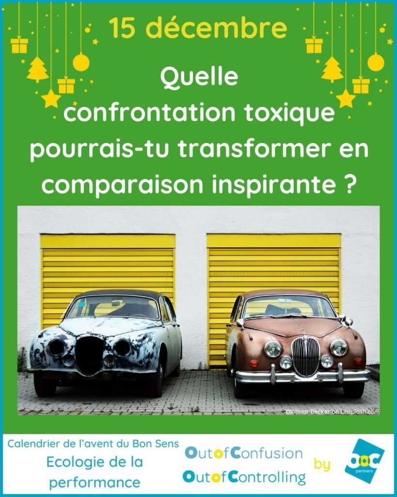 Quelle confrontation toxique peut être transformée en comparaison inspirante ?